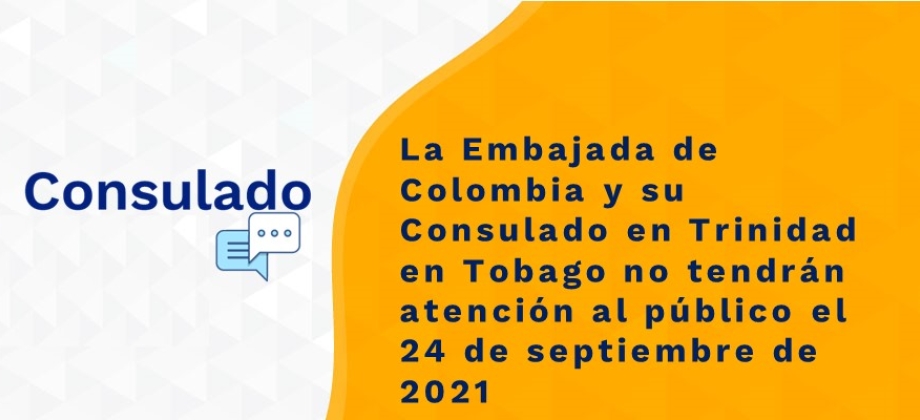 La Embajada de Colombia y su Consulado en Trinidad en Tobago no tendrán atención al público el 24 de septiembre 