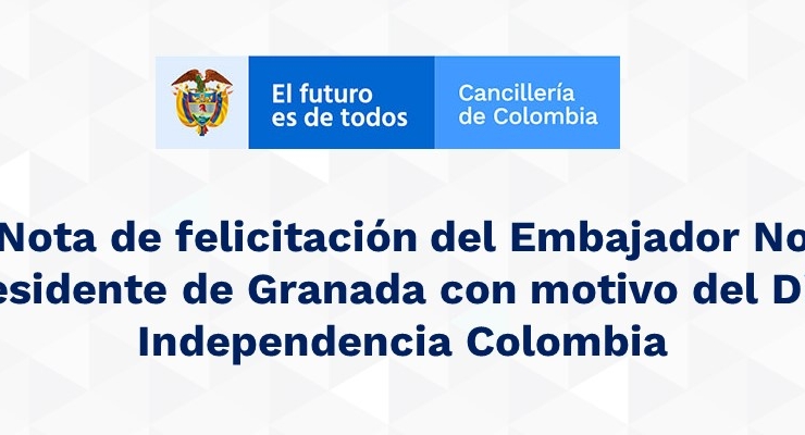 Nota de felicitación del Embajador No residente de Granada con motivo del Dia Independencia 